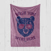 Wish You Were Here Blanket-CA LIMITED